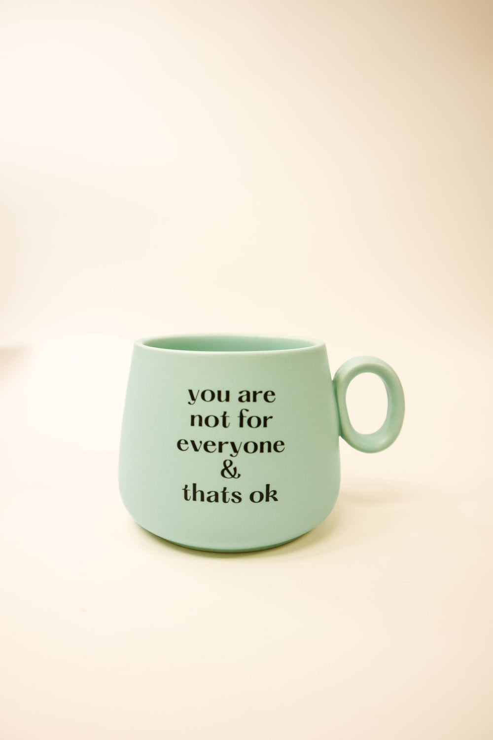 You Are Not For Everyone & That's Ok Cappuccino Mug