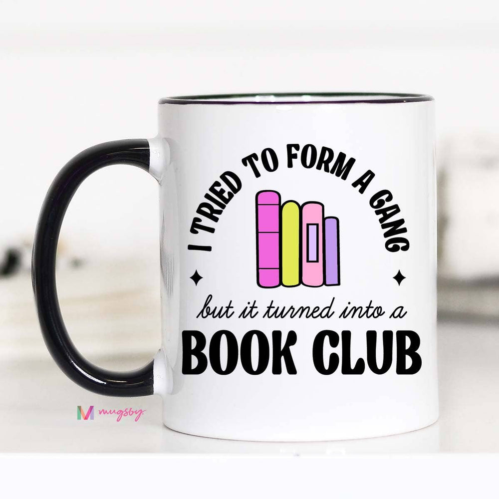 I Tried to Form a Gang Book Club Coffee Mug, Funny Book Mug