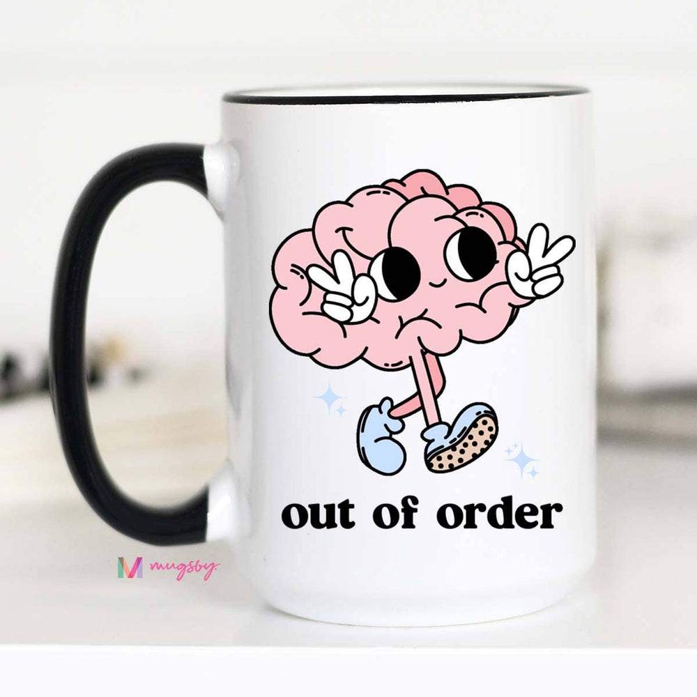 
                  
                    Out of Order Funny Coffee Mug, Mental Health Mug
                  
                