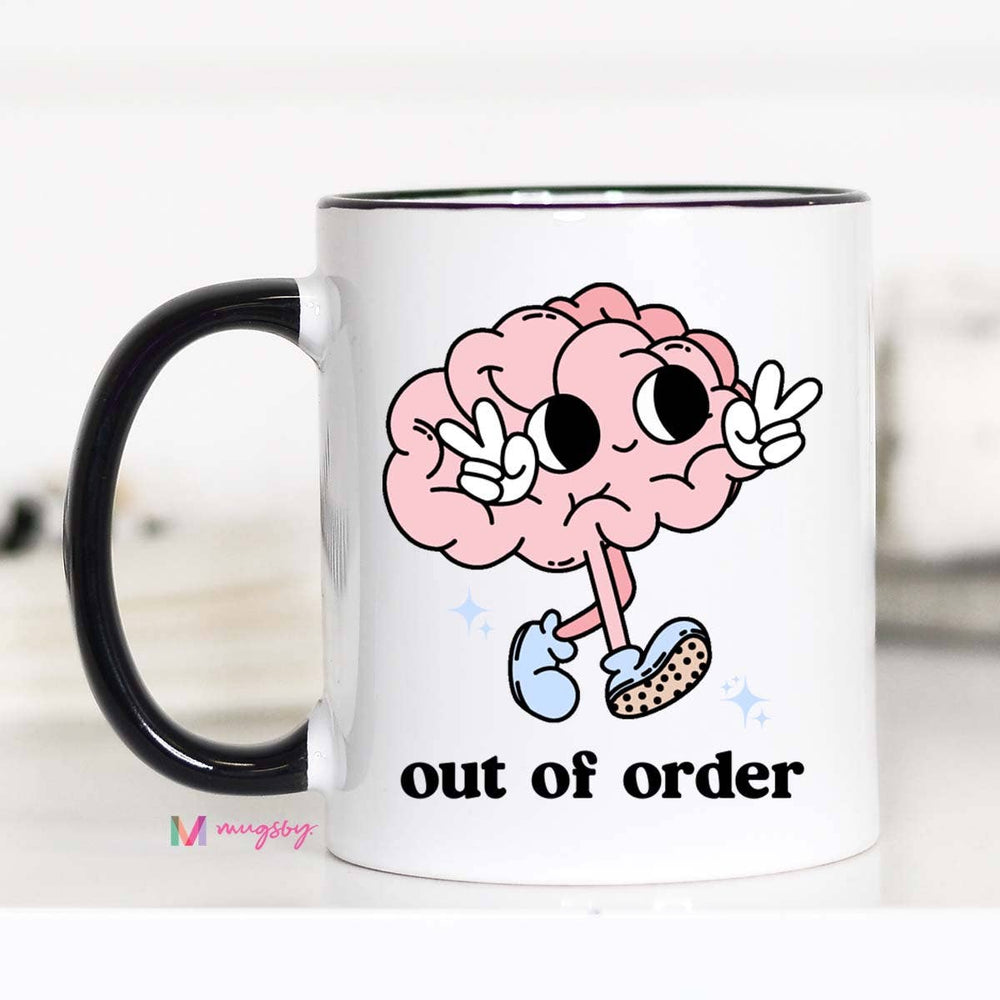 Out of Order Funny Coffee Mug, Mental Health Mug